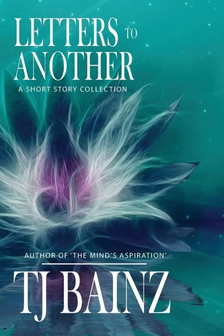 Letters To Another : A Short Story Collection