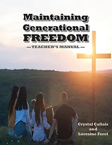 Maintaining Generational Freedom: Teacher'S Manual