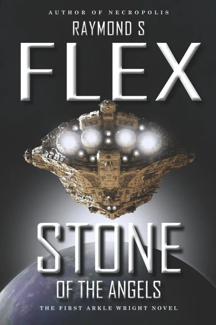 Stone Of The Angels : The First Arkle Wright Novel