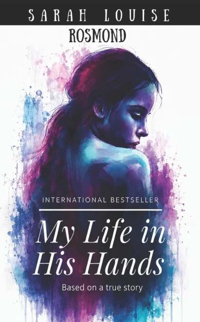 My Life In His Hands : Based On A True Story