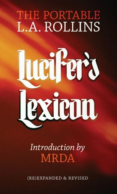 Lucifer'S Lexicon: The Portable L.A. Rollins