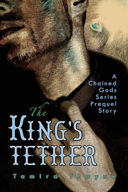 The King'S Tether : A Chained Gods Series Prequel Story