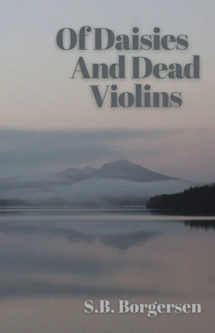 Of Daisies And Dead Violins