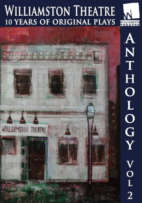 Williamston Anthology - Volume 2 : Ten Years Of Original Plays