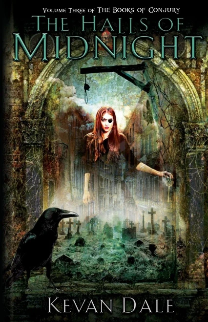 The Halls Of Midnight : The Books Of Conjury, Volume Three