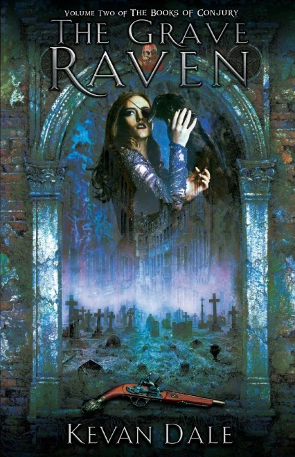 The Grave Raven : The Books Of Conjury, Volume Two