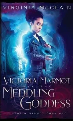 Victoria Marmot And The Meddling Goddess