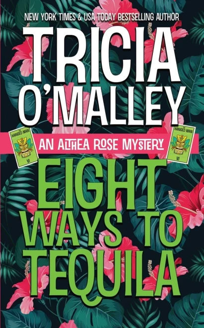 Eight Ways To Tequila: A Paranormal Cozy Mystery (The Althea Rose Series)