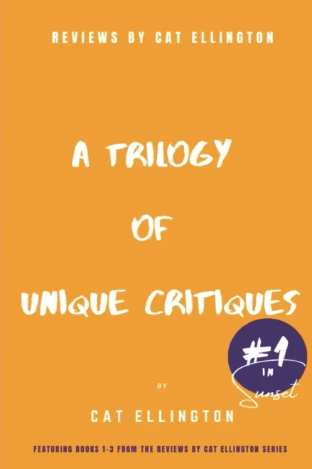 Reviews By Cat Ellington: A Trilogy Of Unique Critiques #1
