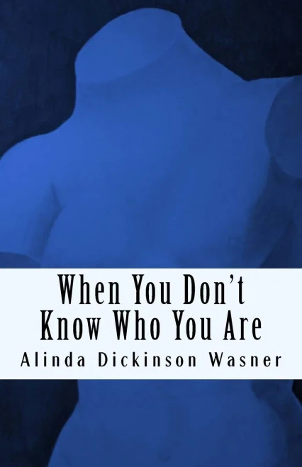 When You Don'T Know Who You Are