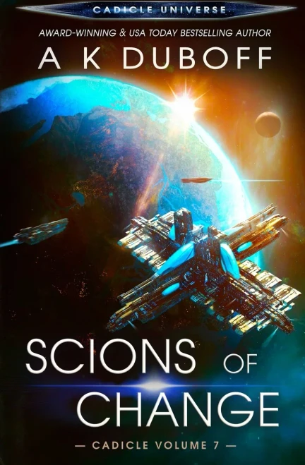 Scions Of Change (Cadicle Vol. 7)