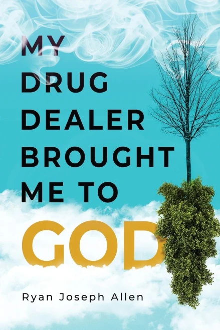 My Drug Dealer Brought Me To God (Paperback)