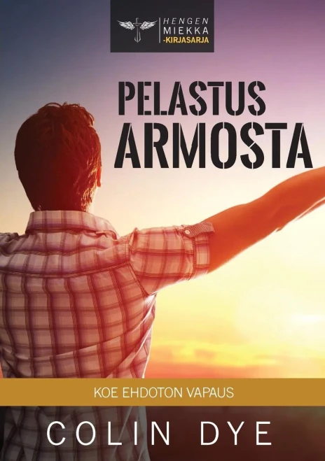 Pelastus Armosta : Koe Ehdoton Vapaus