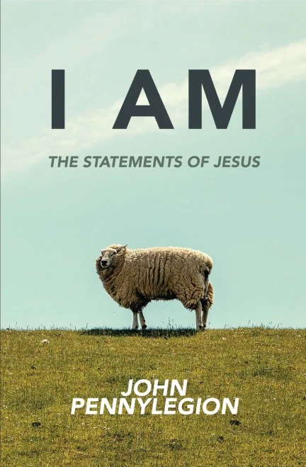 I Am: The Statements Of Jesus