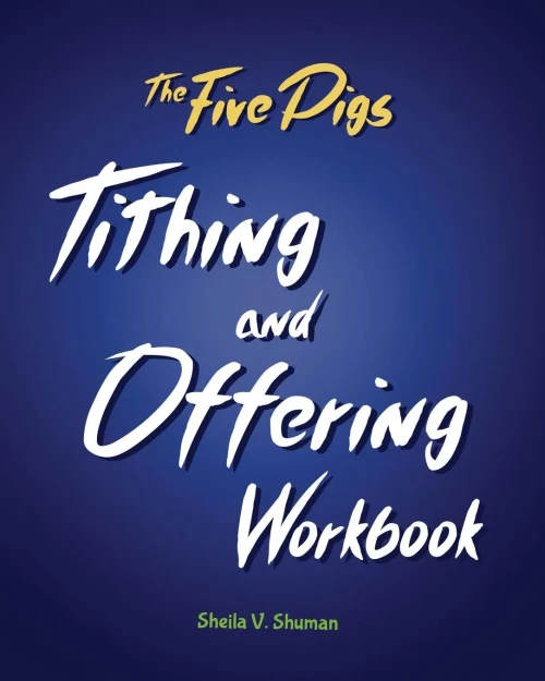 The Five Pigs Tithing And Offering Workbook