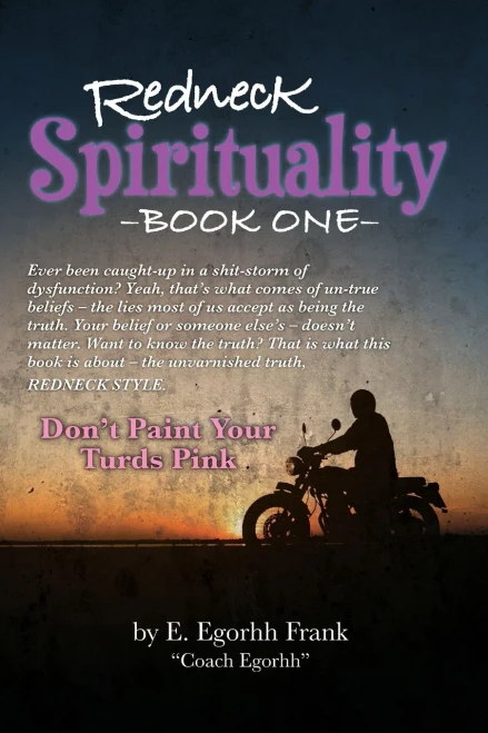 Redneck Spirituality---Book One: Don'T Paint Your Turds Pink