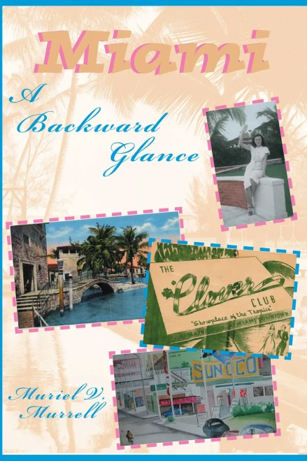 Miami: A Backward Glance