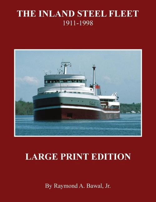 The Inland Steel Fleet 1911-1998 : Large Print Edition