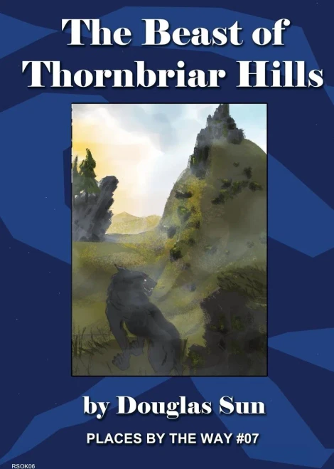 The Beast Of Thornbriar Hills: Places By The Way #07