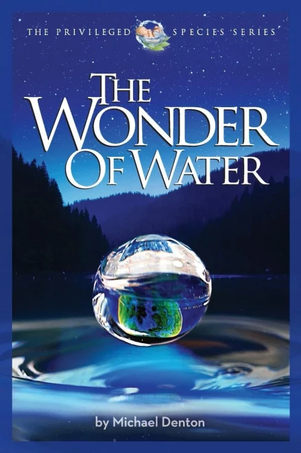 The Wonder Of Water : Water'S Profound Fitness For Life On Earth And Mankind