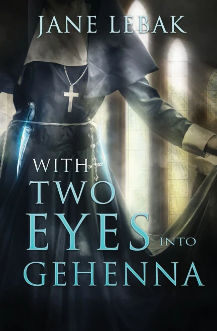 With Two Eyes Into Gehenna