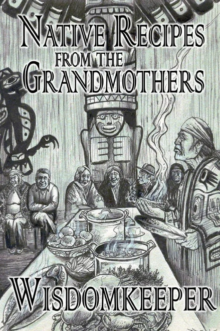 Native Recipes : Gifts From The Grandmother