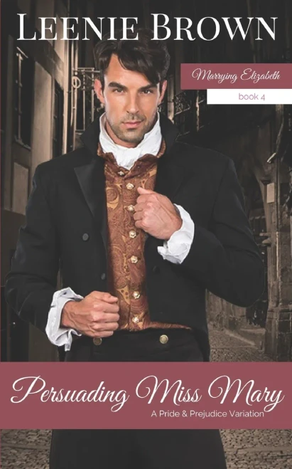 Persuading Miss Mary: A Pride And Prejudice Variation