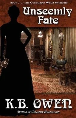 Unseemly Fate : A Concordia Wells Mystery