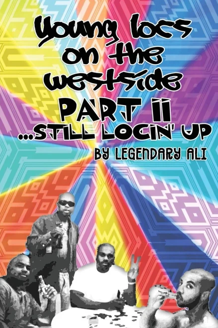 Young Locs On The Westside, Part Ii : Still Locin' Up