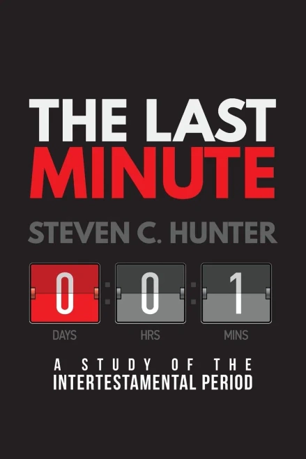 The Last Minutes: A Study Of The Intertestamental Period