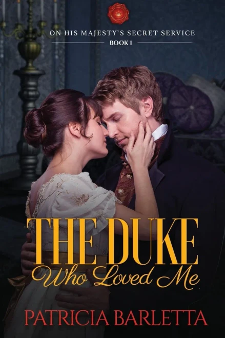 The Duke Who Loved Me: On His Majesty'S Secret Service