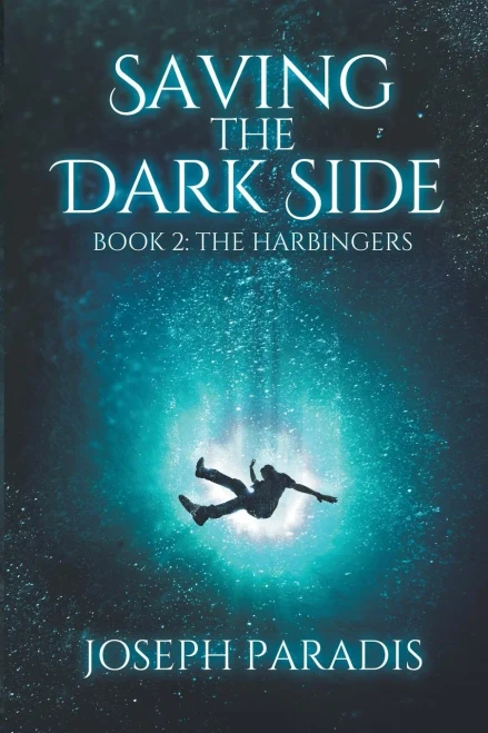 Saving The Dark Side Book 2 : The Harbingers