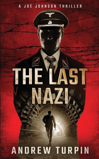 The Last Nazi : A Joe Johnson Thriller