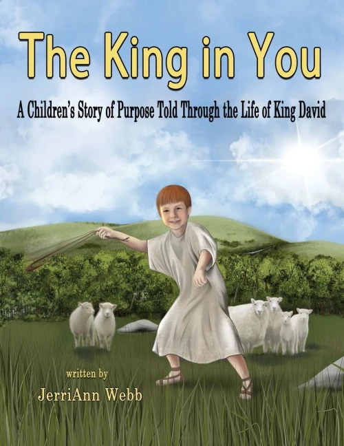 The King In You: A Children'S Story Of Purpose Told Through The Life Of King David
