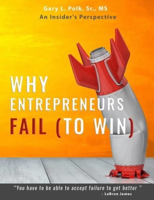 Why Entrepreneurs Fail : An Insider'S Perspective