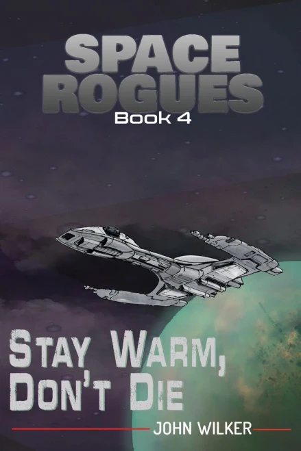 Space Rogues 4 : Stay Warm, Don'T Die