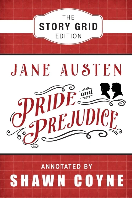 Pride And Prejudice : The Story Grid Edition