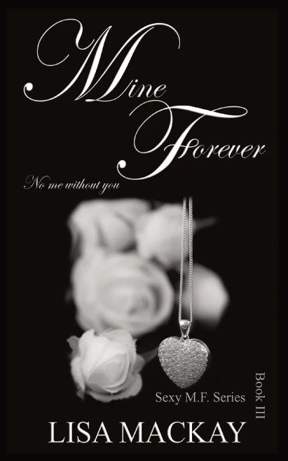 Mine Forever : No Me Without You