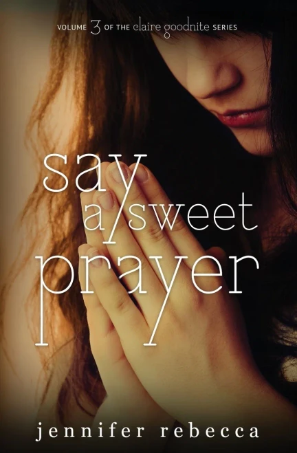 Say A Sweet Prayer