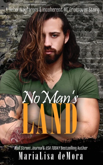 No Man'S Land: A Rebel Wayfarers Mc & Incoherent Mc Crossover Novel