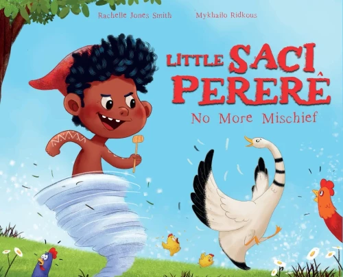 Little Saci Pererê: No More Mischief (Myth Me) (Hardcover)