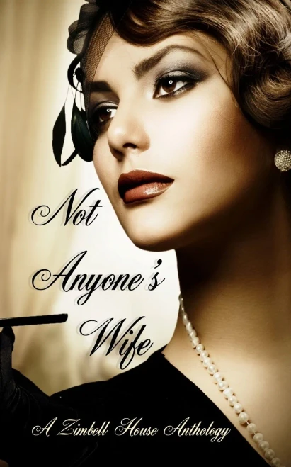 Not Anyone'S Wife : A Zimbell House Anthology