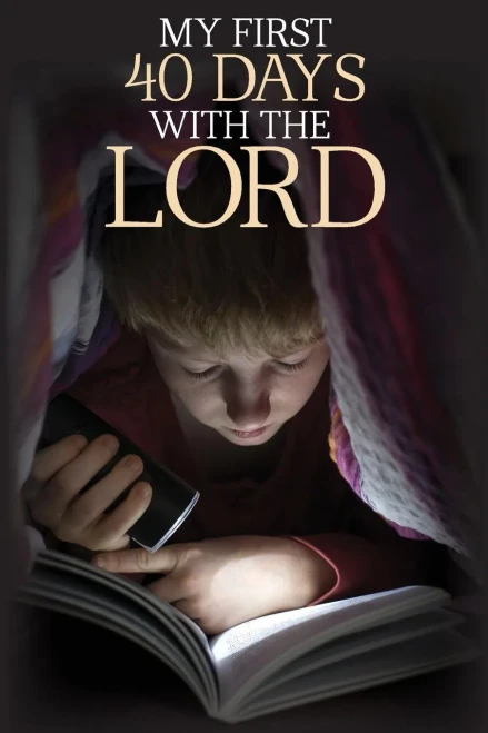 My First 40 Days With The Lord