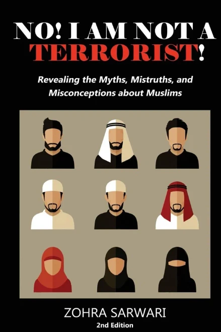 No! I Am Not A Terrorist! 2Nd Edition: Revealing The Myths, Mistruths, And Misconceptions About Muslims