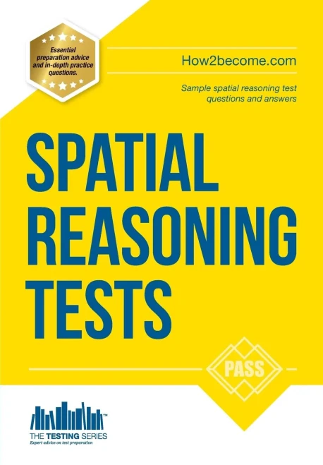 Spatial Reasoning Tests - The Ultimate Guide To Passing Spatial Reasoning Tests (Testing Series)