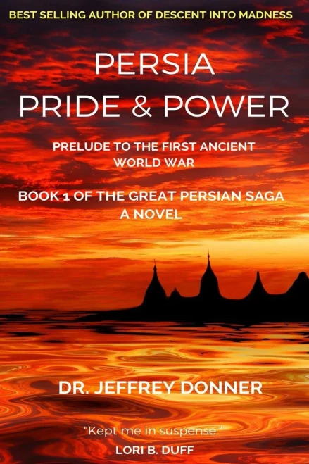 Persia Pride & Power : Prelude To The First Ancient World War