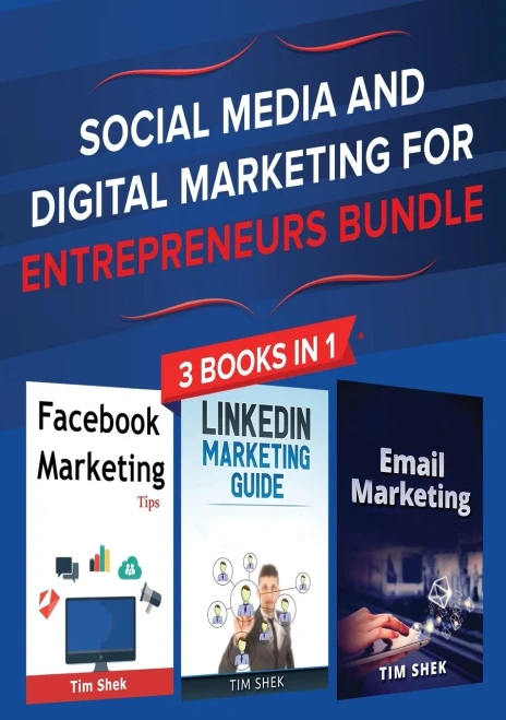 Social Media And Digital Marketing For Entrepreneurs Bundle : Cost Effective Facebook, Linkedin, Instagram Marketing Strategy To Build A Personal Brand