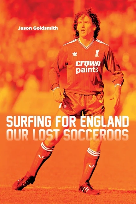 Surfing For England : Our Lost Socceroos