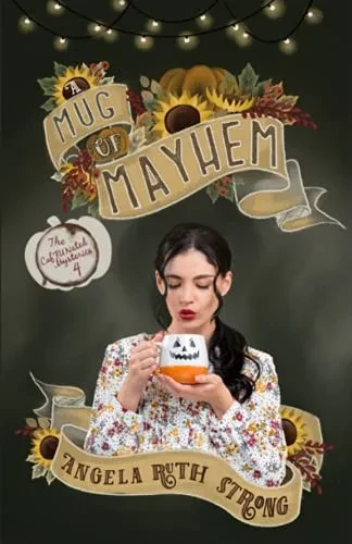 A Mug Of Mayhem (The Caffunated Mysteries)