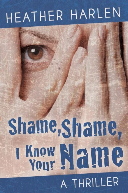 Shame, Shame, I Know Your Name : Book 2 Of The Marina Konyeshna Trilogy